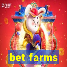 bet farms